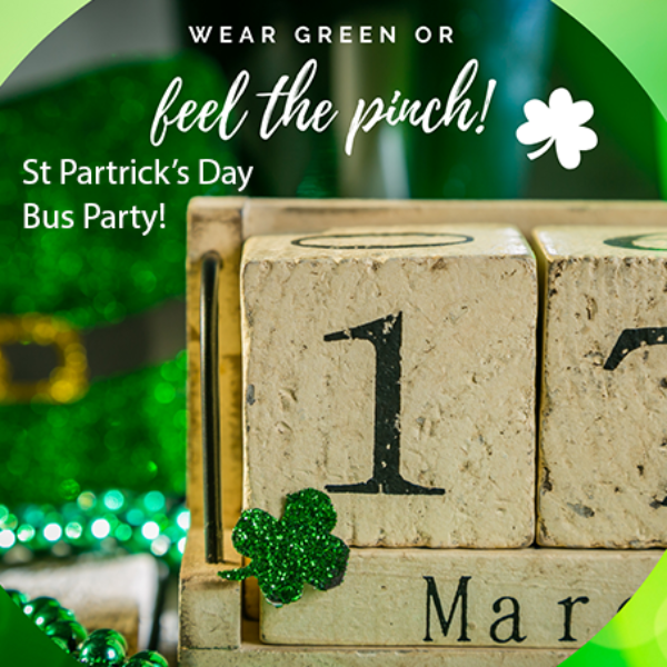 St Patrick's Day Bus Party!