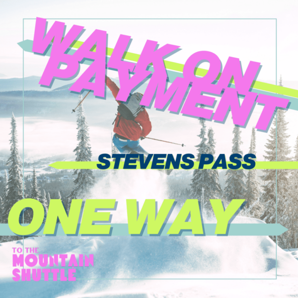 4. Stevens Pass - One Way - Walk On